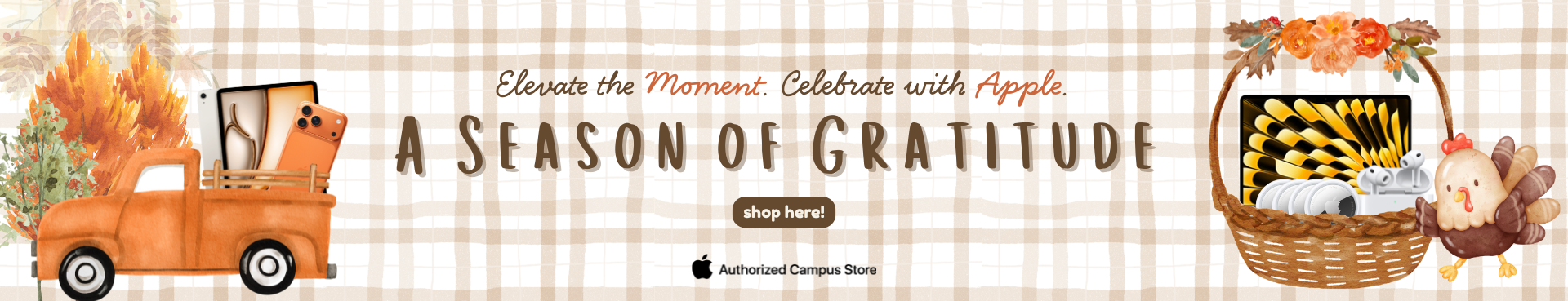 Elevate the moment. Celebrate with Apple. A season of gratitude. Click to shop! Apple Authorized Apple Store.